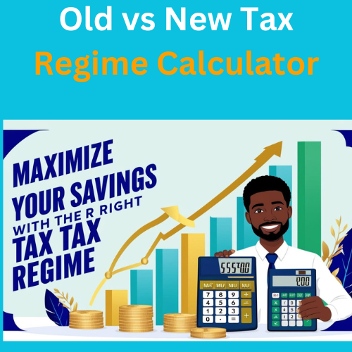 Old vs New Tax Regime Calculator
