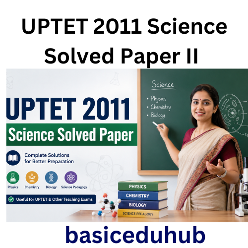 UPTET 2011 Science Solved Paper II